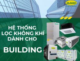 Hệ Thống Lọc Không Khí Cho Building – Tòa Nhà Văn Phòng Thương Mại: